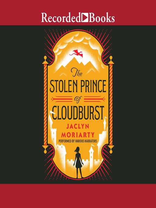 Title details for The Stolen Prince of Cloudburst by Jaclyn Moriarty - Available